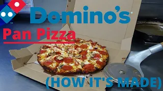 Domino s Pan Pizza HOW IT S MADE