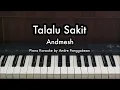 Talalu Sakit - Andmesh | Piano Karaoke by Andre Panggabean