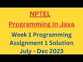 NPTEL Programming in Java Week 1 Programming Assignment 1 July Dec 2023
