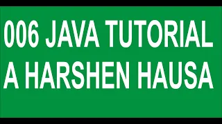 006 Java Variable Data Types Tutorial a Harshen Hausa