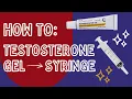 How to put testosterone gel into syringe