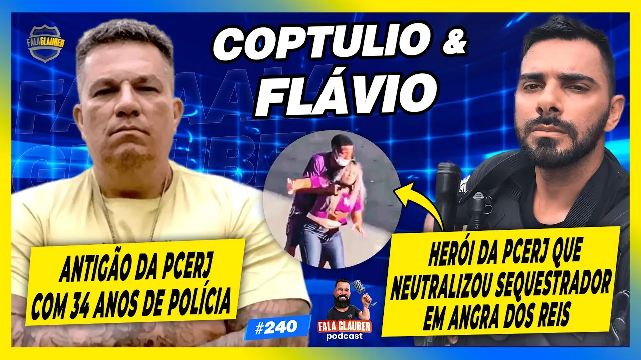 COPTULIO & FLÁVIO (PCERJ) - Fala Glauber Podcast #240