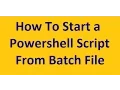 How to start a powershell script from batch file