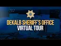 DeKalb Sheriff s Office - Virtual Tour