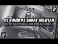 Download Lagu DJ TIMUR KE BARAT SELATAN KE UTARA BERJEJER PULAU² || PICA PICA 2 VIRAL TIKTOK FULL SONG MAMAN FVNDY