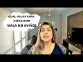 Qual valor para despachar mala Azul Gol e Latam