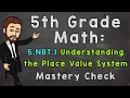 5 NBT 1 Understanding the Place Value System Mastery Check 5th Grade Math