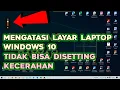 Download Lagu Solusi Layar Laptop Win 10 Tidak Bisa Diatur Kecerahannya - Terlalu Terang Tidak Bisa Diredupkan
