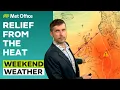 Weekend weather 2026 - Goodbye heat hello thunder