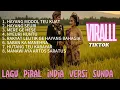Lagu VIRAL TIKTOK 2025 LAGU INDIA VERSI SUNDA 