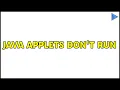 Java applets don t run