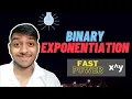 Binary Exponentiation Fast Power O logn Very important for Competitive Programming