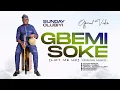 Download Lagu Gbemisoke (Official Video) - Sunday Olubiyi