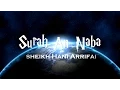 Download Lagu Surah An Naba || Powerful Recitation by Sheikh Hani Arrifai ~ DAWAH ISLAM