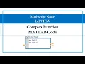 Complex Function MATLAB Code Mathscript Node LabVIEW