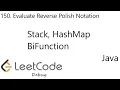 LeetCode 150 Evaluate Reverse Polish Notation Stack HashMap BiFunction Debug Java