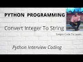 Convert integer to string in Python convert int to string in python