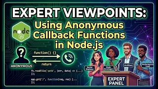 Expert Viewpoints Using Anonymous Callback Functions in Node js