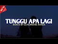 Download Lagu DJ KAU DATANG TAK KU DUGA JEDAG JEDUG VIRAL TIKTOK TERBARU 2024 DJ KOMANG RIMEX | DJ TUNGGU APA LAGI