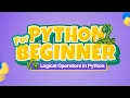 Episode-15 Logical Operators in Python and or not Explained For Kids