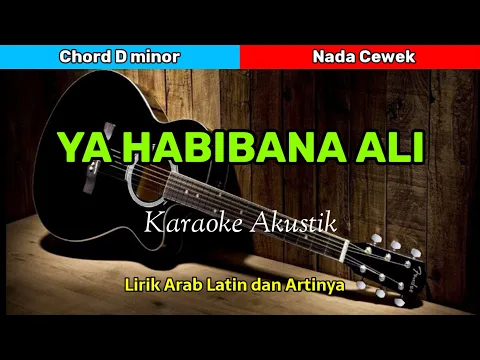 Download MP3 YA HABIBANA ALI | Karaoke Akustik | Nada Cewek