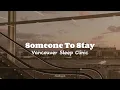 Download Lagu Someone To Stay (Acoustic) by Vancouver Sleep Clinic | Lyric Video | Brown Aesthetic