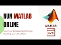 How To Use MATLAB Online - Run Your MATLAB Code Online