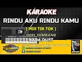 Download Lagu KARAOKE. RINDU AKU RINDU KAMU ( MIX TIK TOK ) - DOEL SUMBANG  - NADA DUET.- DGS AUDIO 2025.