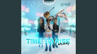 Download Time To Rise (feat. Master Kong Nay) (Vutha Remix) MP3