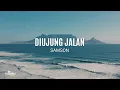 Download Lagu Diujung Jalan - Samson | Lirik Lagu Cover (Tami Aulia)