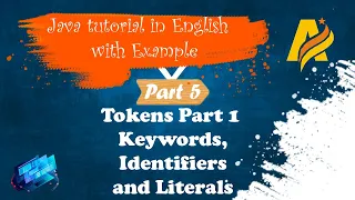 Java Tutorial Part 5 Tokens Part 1 Keywords Identifiers and Literals