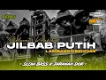 Download Lagu DJ JILBAB PUTIH - DJ KHASIDAH CHEK SOUND HOREG | SLOW BASS X JARANAN DOR
