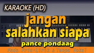 Download JANGAN SALAHKAN SIAPA - Pance Pondaag | KARAOKE, Lirik Tanpa Vokal MP3