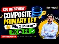 Composite Primary Key in SQL SQL Interview Question PK vs FK Explained
