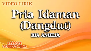 ria amelia pria idaman dangdut official video lirik 