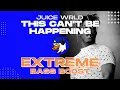 Download Lagu EXTREME BASS BOOST THIS CAN'T BE HAPPENING - JUICE WRLD