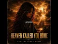 Heaven Called You Home (BSM Original Lryrics)
