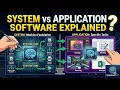 System Software vs Application Software Easy Comparison