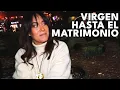 Casaverde72 52 Porque NO llegar VIRGEN al matrimonio Mujeres modernas Feministas contestan