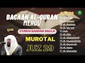 Download Lagu MUROTAL JUZ 29 | BACAAN AL QURAN JUZ 29 AL-MULK | AL MURSALAT | SYAIKH BANDAR BALILA