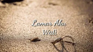 wali lamar aku lirik laguterbaru