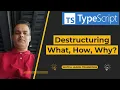 TypeScript - What is DeStructuring in TypeScript