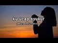 Download Lagu ku ucap syukur I Mona Latumahina I Worshipsong