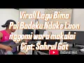 Viral !!! Lagu Bima Ncara Laon (Ade ke Ariee Laina Wadu)..