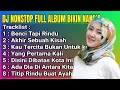Download Lagu DJ NONSTOP FULL ALBUM - DJ SEDIH BIKIN NANGIS FULL BASS - REMIX TERBARU BENCI TAPI RINDU ✅