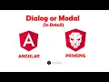 PrimeNG Dialog or Modal implementation in Angular