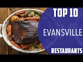 Top 10 Best Restaurants to Visit in Evansville USA - English