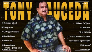 Tony Sauceda 🌿 Música de Adoración para Calmar el Alma
