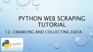 Python Web Scraping Tutorial 12 Crawling and collecting data