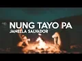 Lagu Janella Salvador - Nung Tayo Pa (Lyrics) | Himig Handog 2019
